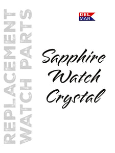 Sapphire Watch Crystal Replacement